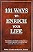 101 Ways To Enrich Your Life
