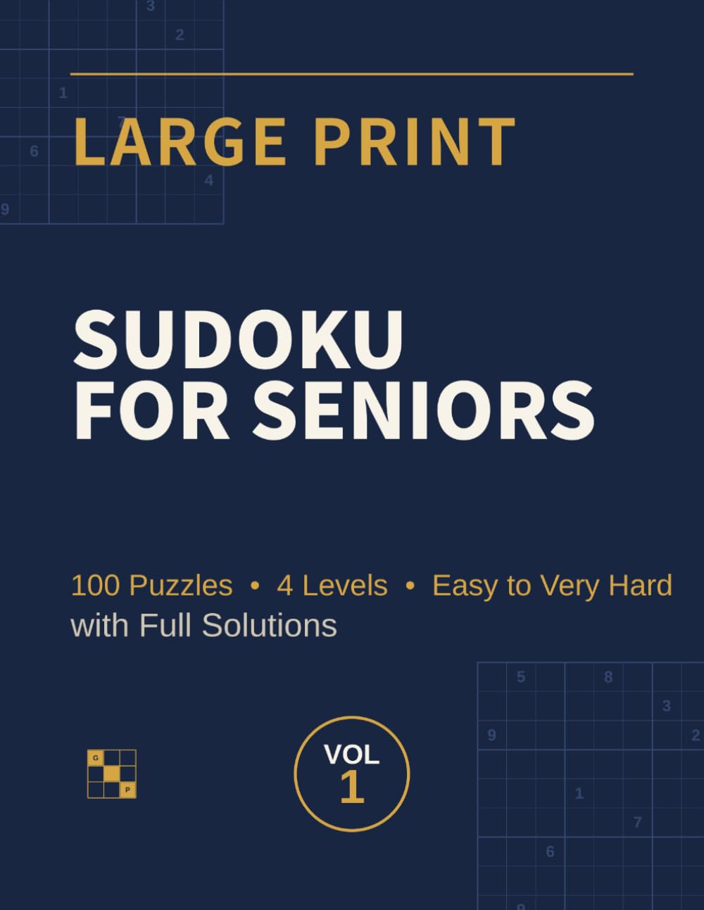 Large-Print Sudoku for Seniors: 100 Puzzles in 4 Levels — Easy to Very Hard, with Full Solutions