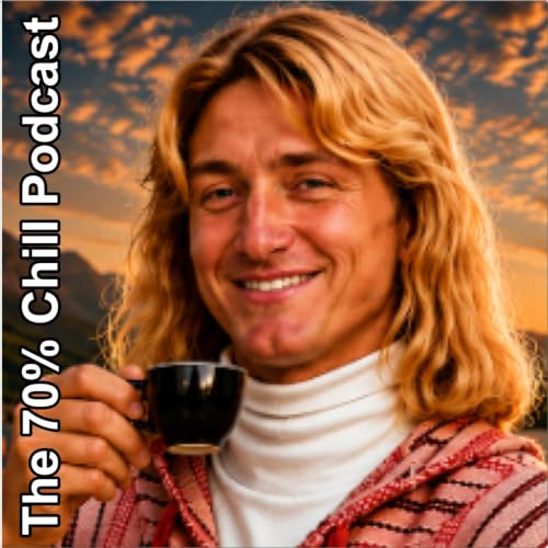 The 70% Chill Podcast cover art