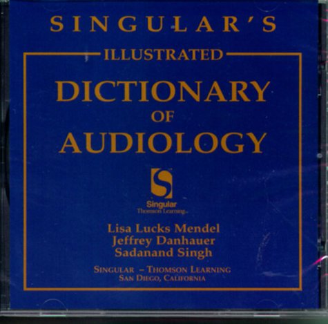 Singular's Illustrated Dictionary of Audiology