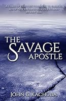 The Savage Apostle 1620066661 Book Cover