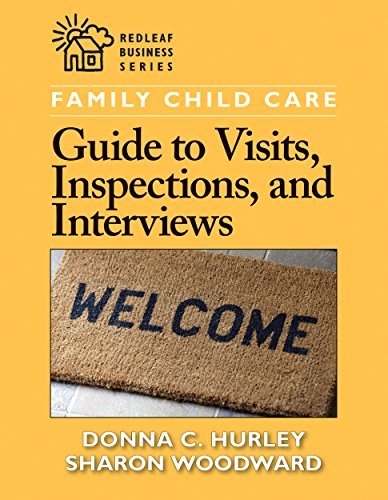 Family Child Care Guide to Visits, Inspections, and Interviews (Redleaf Business Series)