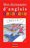  Mon dictionnaire d\'anglais illustré