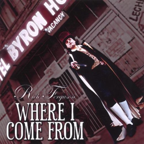 Amazon.com: Where I Come From [Explicit] : Rich Ferguson: Digital Music