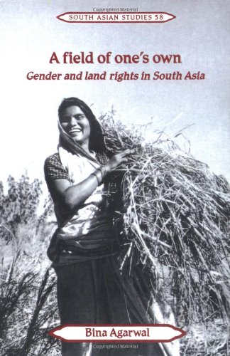 A Field of One's Own: Gender and Land Rights in South Asia: 58 (Cambridge South Asian Studies)