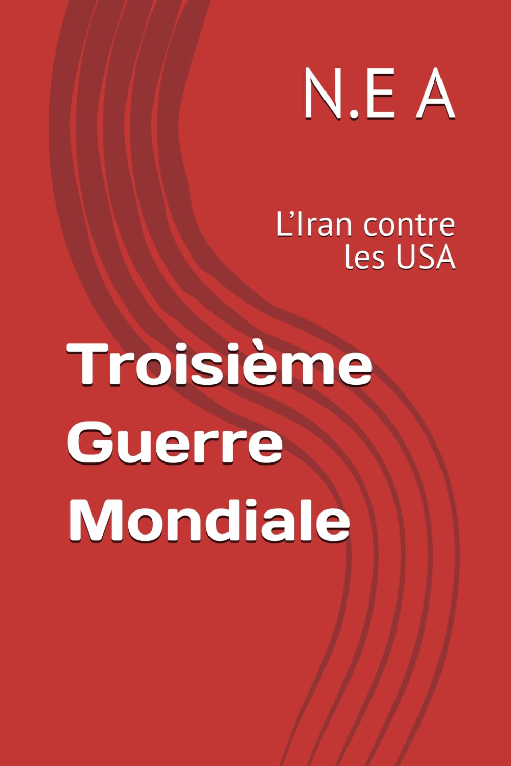 Troisième Guerre Mondiale: L’Iran contre les USA
