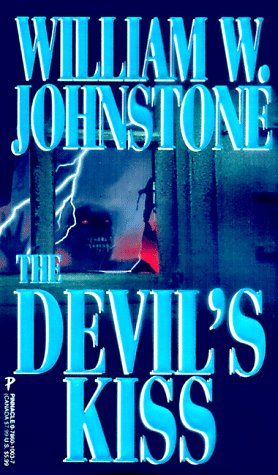 The Devil's Kiss: William W. Johnstone: 9780786010035: Amazon.com: Books