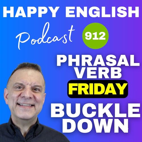 912 - Phrasal Verb Friday - Buckle Down