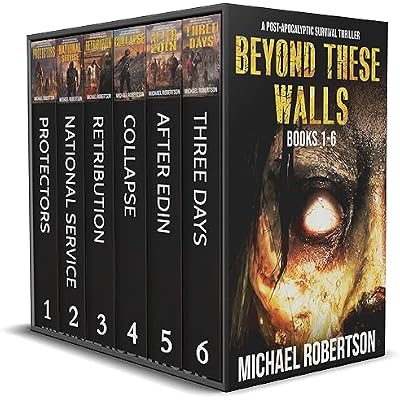Beyond These Walls - Books 1 - 6 Boxset: A Post-Apocalyptic Survival Thriller