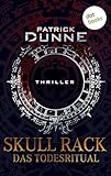 patrick dunne essa  Skull Rack – Das Todesritual: Thriller: Eine uralte Seuche bedroht die Welt