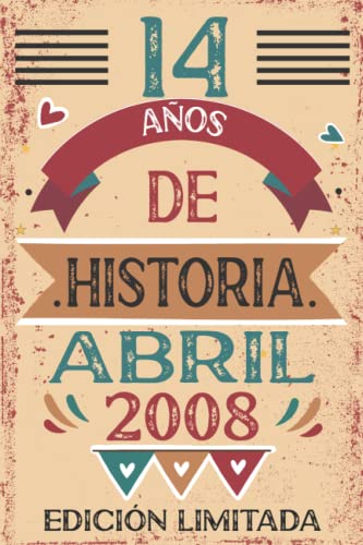 14 Años De Historia Abril 2008: 14 años. Libro de visitas, cuaderno, 110 páginas de felicitaciones, idea de regalo, regalo Para la esposa, novia, mujer, La madre