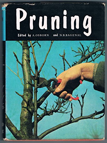 PRUNING A Practical Handbook on the Pruning of Ornamental and Flowering Trees and Shrubs Roses and Fruit Trees.