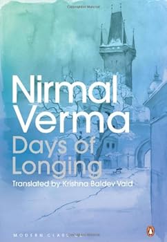Paperback Days of Longing [Paperback] [Jan 01, 2013] Verma; Nirmal; (Krishna Baldev Vaid Tr.) Book