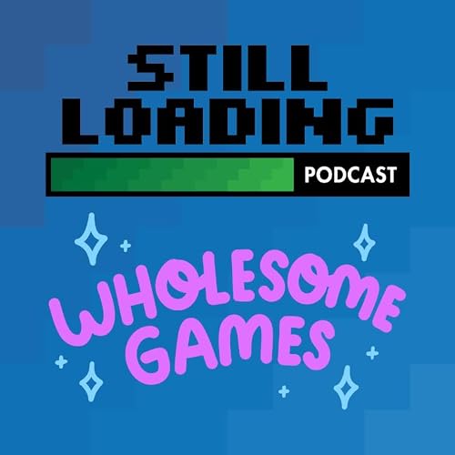 Still Loading #398: Wholesome Games w/ Jenny Windom