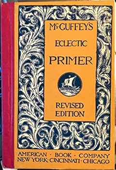 Hardcover McGuffey's Eclectic Primer, Revised Edition Book