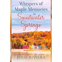 Whispers of Maple Memories in Sweetwater Springs: A Sweet,