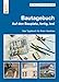 Produktbild Bautagebuch: Auf den Bauplatz, fertig, los! Das Tagebuch für Ihren Hausbau (Richtig.Schön.Wohnen.: Freche, schlaue und schöne Themen!)