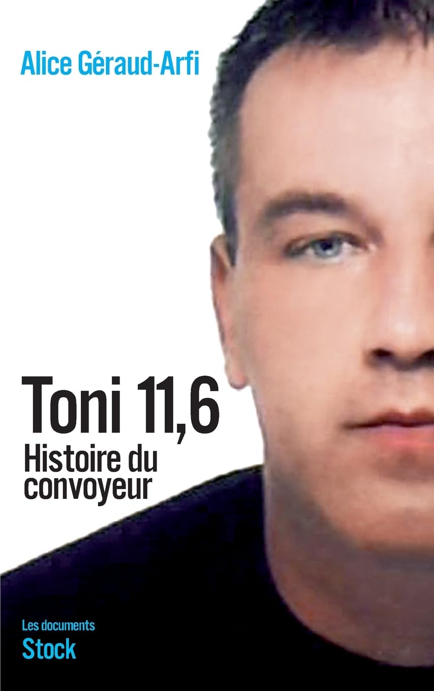 Toni 11.6 Histoire Du Convoyeur (Essais - Documents)