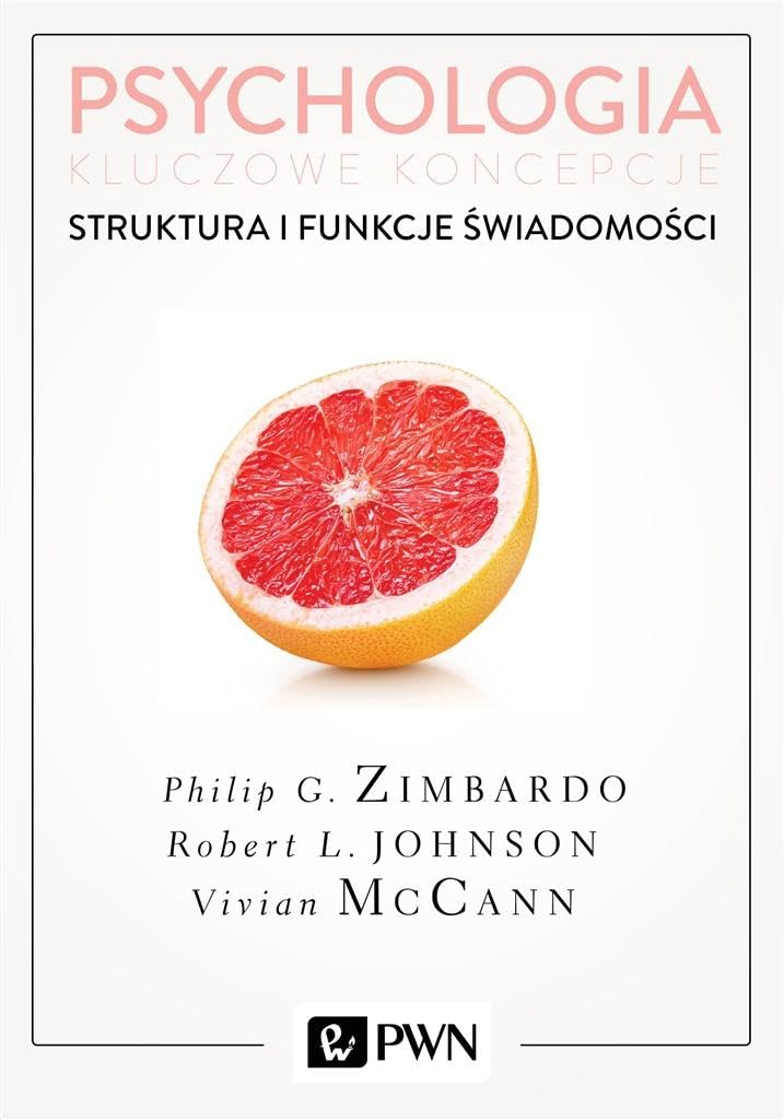 Psychologia Kluczowe koncepcje Tom 3 Struktura i funkcje swiadomosci