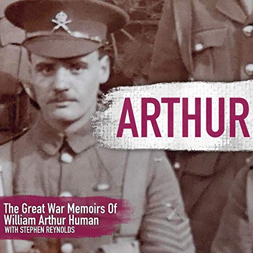 Arthur: The Great War Memoirs of William Arthur Human by Stephen Reynolds episode artwork