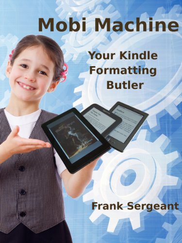 Mobi Machine (Your Kindle Formatting Butler) (English Edition)