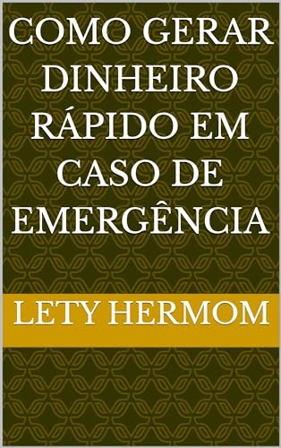 Como gerar dinheiro rápido em caso de emergência