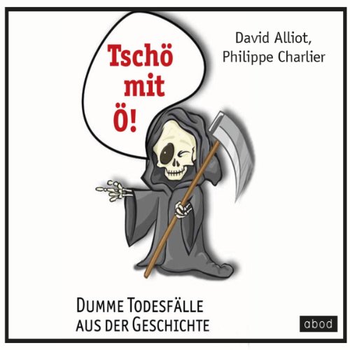 Tschö mit Ö Hörbuch von Philippe Charlier, David Alliot Tschö mit Ö Hörbuch von Philippe Charlier, David Alliot