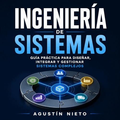Ingenier&iacute;a de sistemas: Gu&iacute;a pr&aacute;ctica para dise&ntilde;ar, integrar y gestionar sistemas complejos Titel