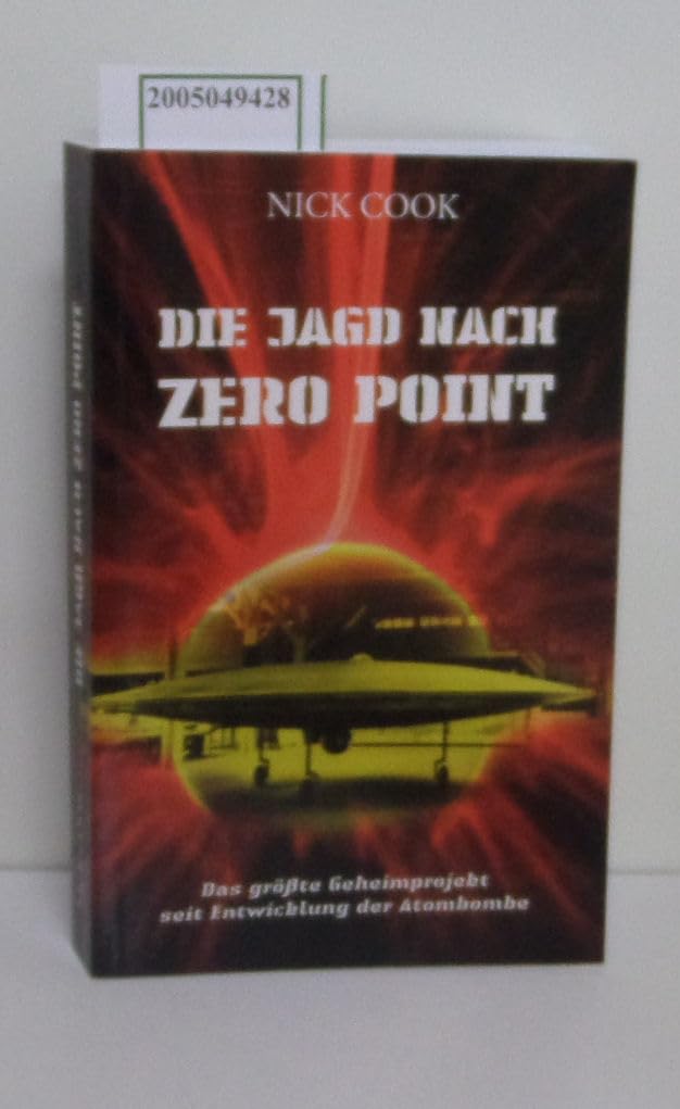 Die Jagd nach Zero Point. Verschlußsache Antigravitationstechnologie
