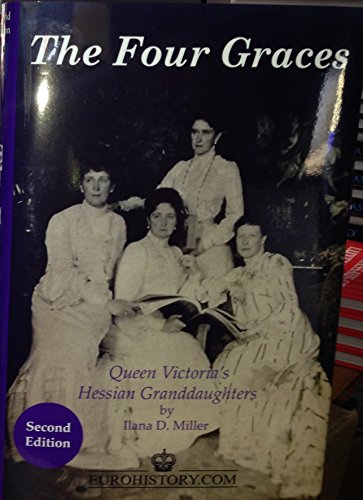 The Four Graces: Queen Victoria's Hessian Granddaughters