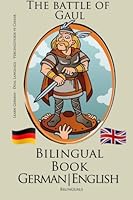 Englisch Lernen - Bilinguales Buch: Vercingetorix vs Cäsar - Die Schlacht um Gallien (Deutsch - Englisch) 151865312X Book Cover