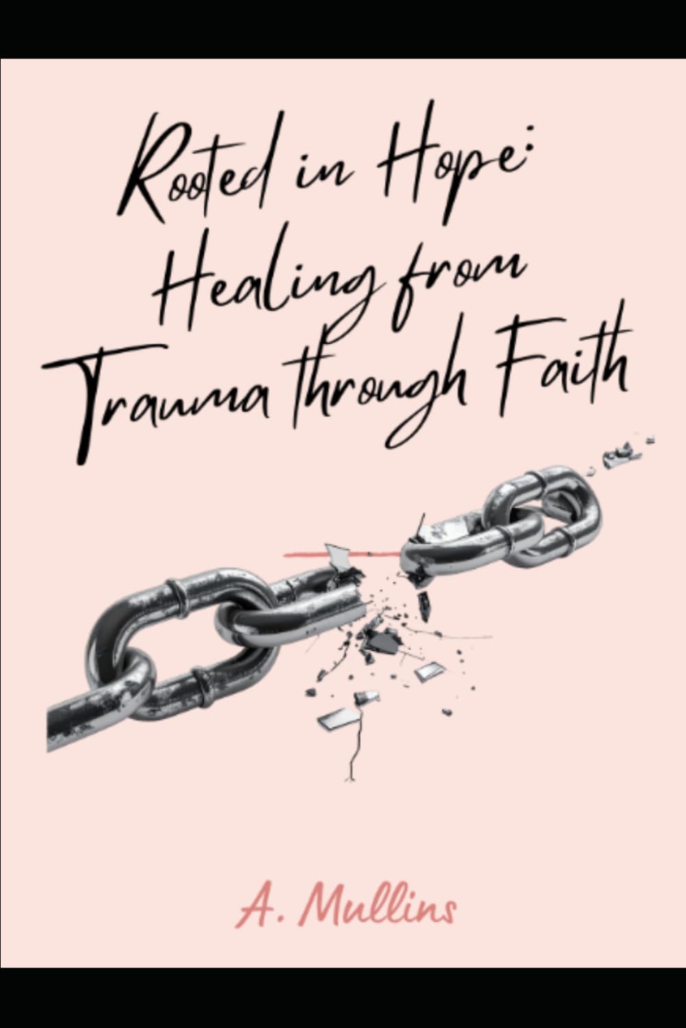 Rooted in Hope: Healing From Trauma Through Faith