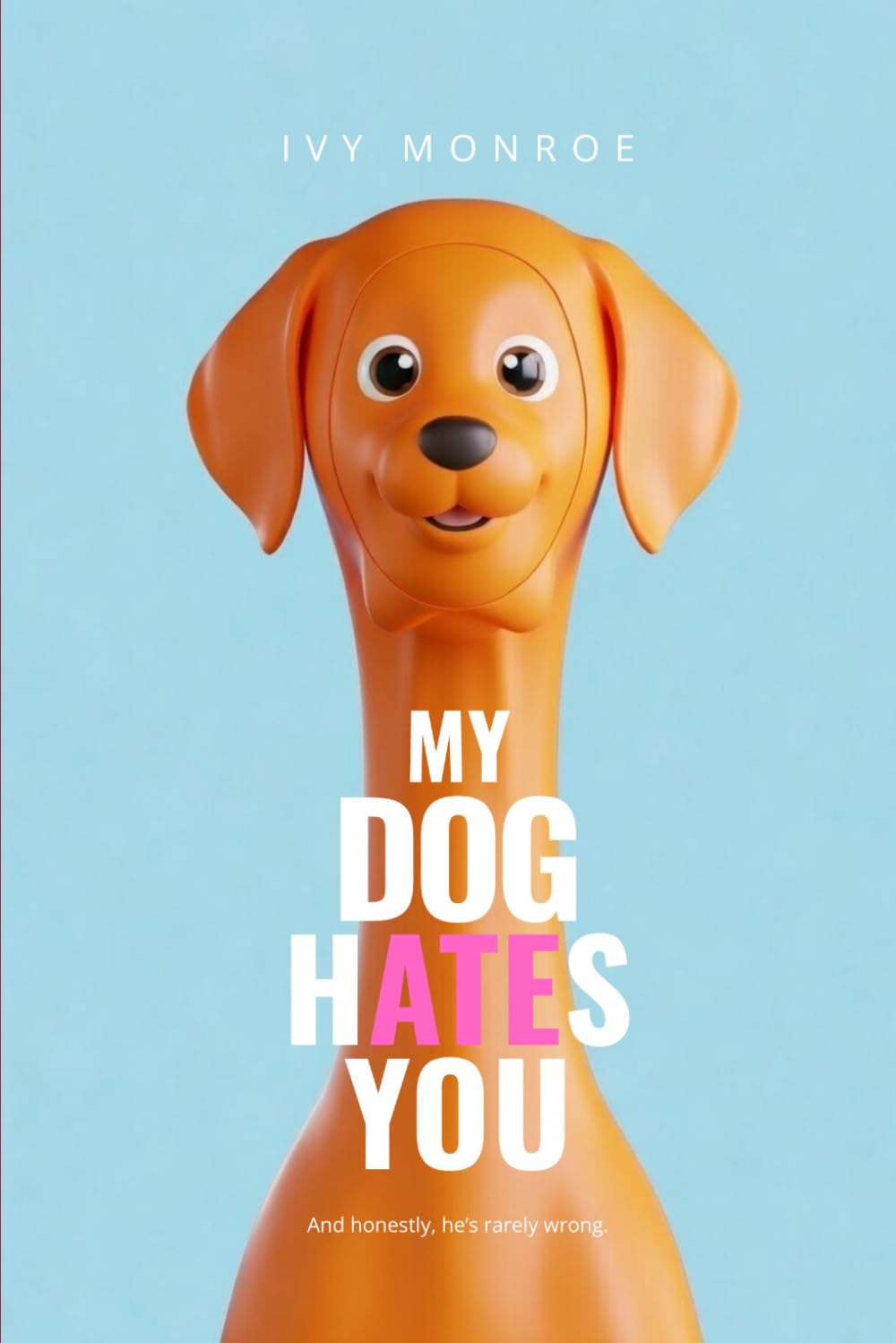 My Dog Hates You