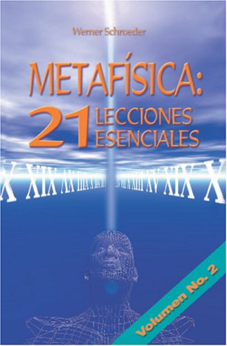 Metafísica: 21 Lecciones Esenciales: Lecciones 8-14 (Spanish Edition)