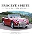 Frogeye Sprite: The Complete Story