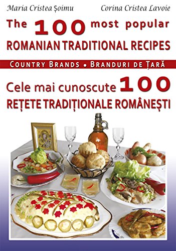 The 100 Most Popular Romanian Traditional Recipes - Country Brands