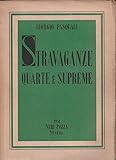  Stravaganze quarte e supreme.