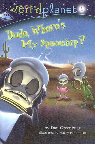 Cover of Dude, Where's My Spaceship