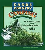 Canoe Country Camping: Wilderness Skills for the Boundary Waters and Quetico