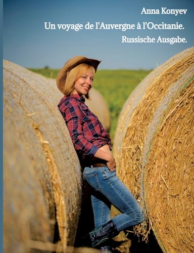 Un voyage de l'Auvergne à l'Occitanie.: Russische Ausgabe. (German Edition)