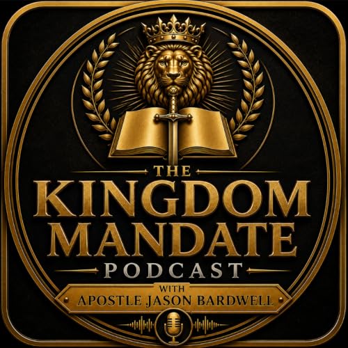 『The Kingdom Mandate Podcast』のカバーアート