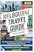melbourne travel guide 2025: Your Ultimate Companion to Melbourne's Best Sights, Local Experiences, and Travel Tips