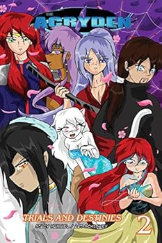 Paperback The Acryden, Volume 2: Trials and Destinies Book