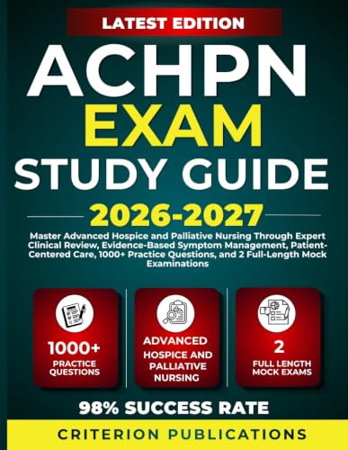 ACHPN EXAM STUDY GUIDE 2026-2027: Master Advanced Hospice and Pal...