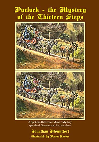 Porlock - the Mystery of the Thirteen Steps: a "spot-the-difference" murder mystery