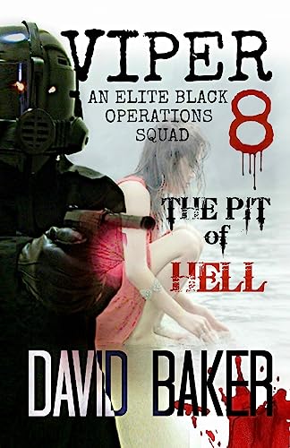 Photo de VIPER 8 - The Pit Of Hell: An Elite "Black" Operations Squad