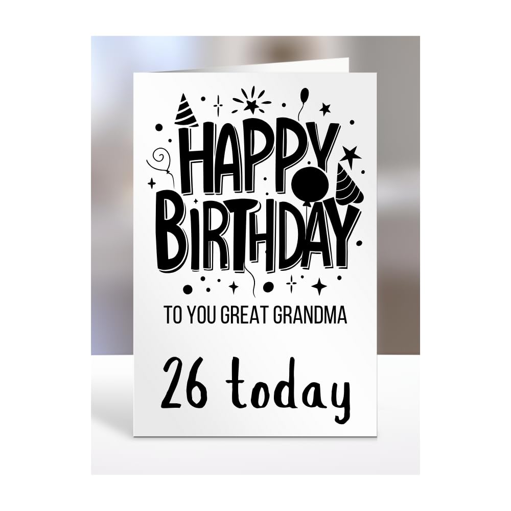 26th birthday card for Great Grandma, gifts for adult, lady, guy, presents, female, male, him, her, men, women, Happy birthday to you, 26 years old today, A5-276f_135 — image 1