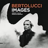 bertolucci. images. catalogo della mostra (new york, 17 dicembre 2010-10 gennaio 2011). ediz. italiana e inglese