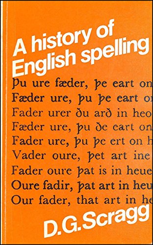 A history of English spelling (Mont Follick ser... 0064961389 Book Cover