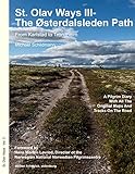  St. Olav Ways III- The Østerdalsleden Path: From Karlstad in Sweden to Trondheim in Norway (St.Olavsways) (English Edition)
